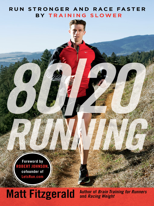 Title details for 80/20 Running by Matt Fitzgerald - Available